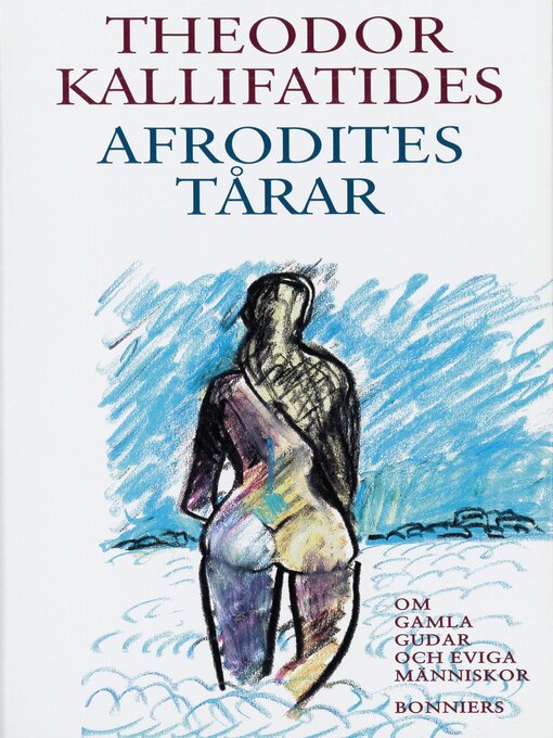 Titeldetaljer för Afrodites tårar av Theodor Kallifatides - Tillgänglig